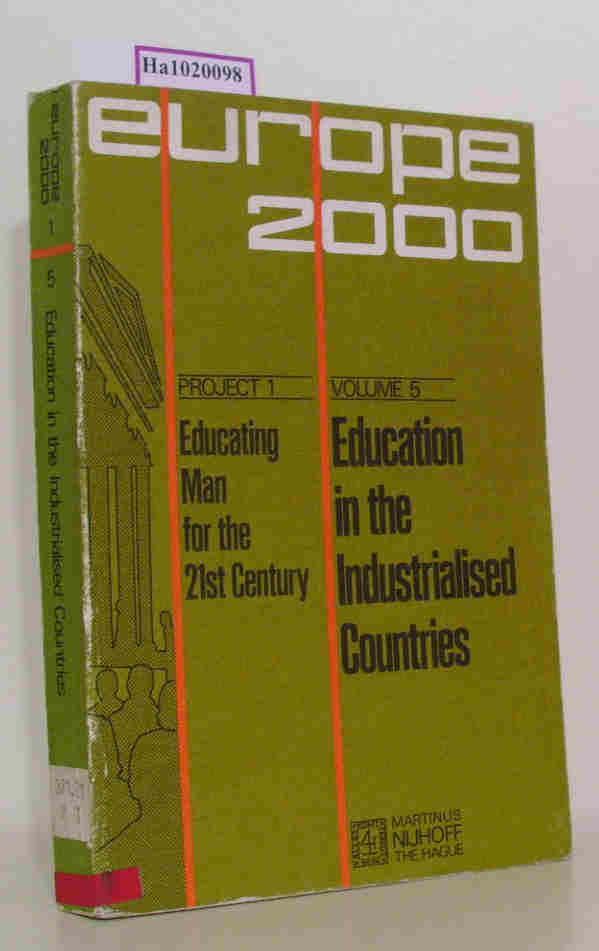 Education in the Industrialised Countries. (= Plan Europe 2000. Project 1: Educating Man for the XXIst Century vol. 5). - Poignant, Raymond