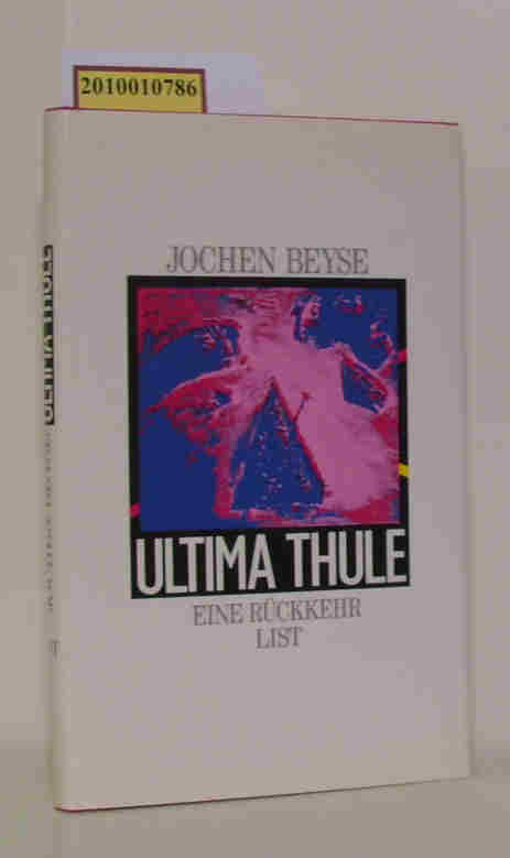 Ultima Thule e. Rückkehr / Jochen Beyse - Beyse, Jochen