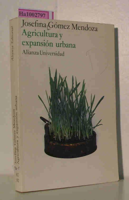 Agricultura y expansio urbana. (= AU 192). - Gomez Mendoza, Josefina