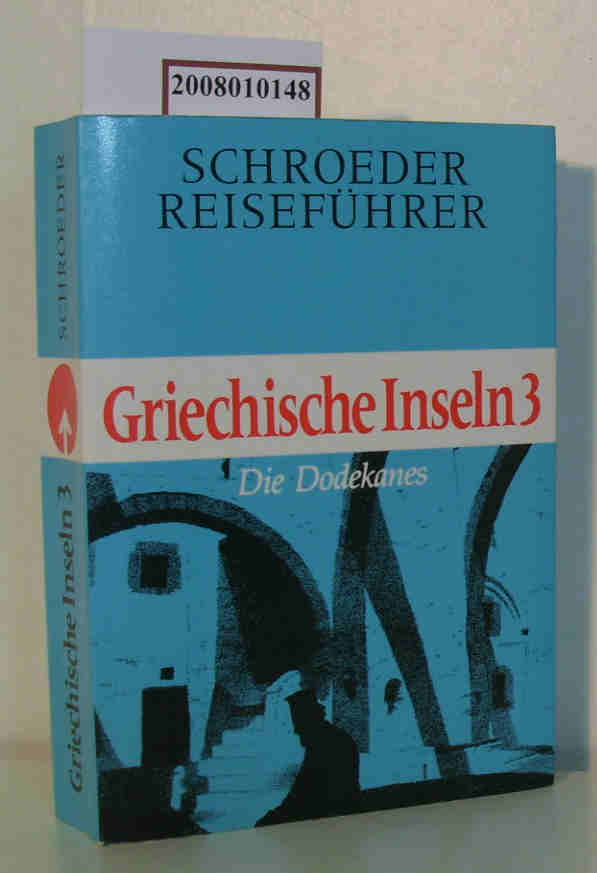 Griechische Inseln 3 Schröders Reiseführer - Ingeborg Lehmann