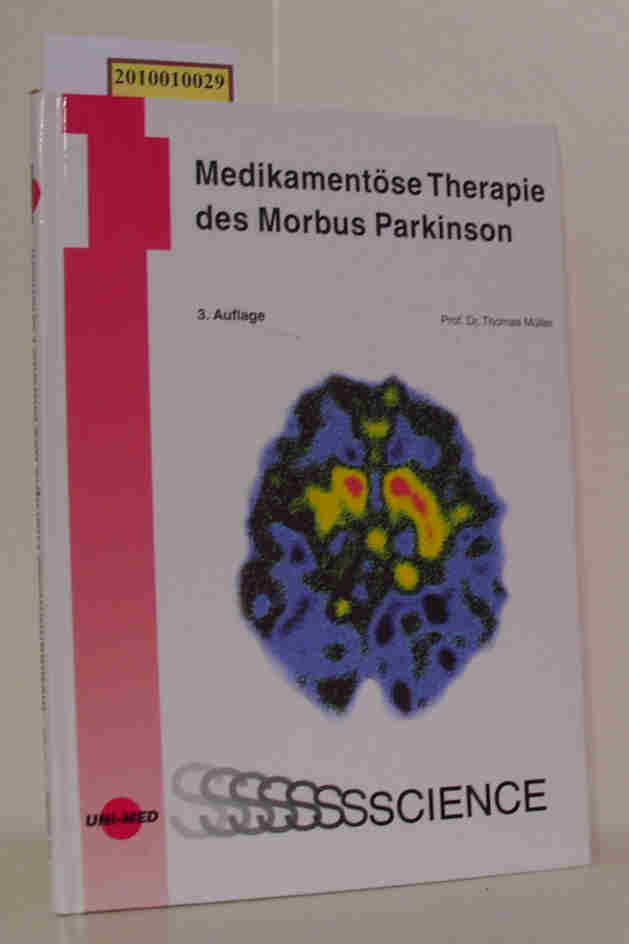 Medikamentöse Therapie des Morbus Parkinson [Thomas Müller] - Müller, Thomas