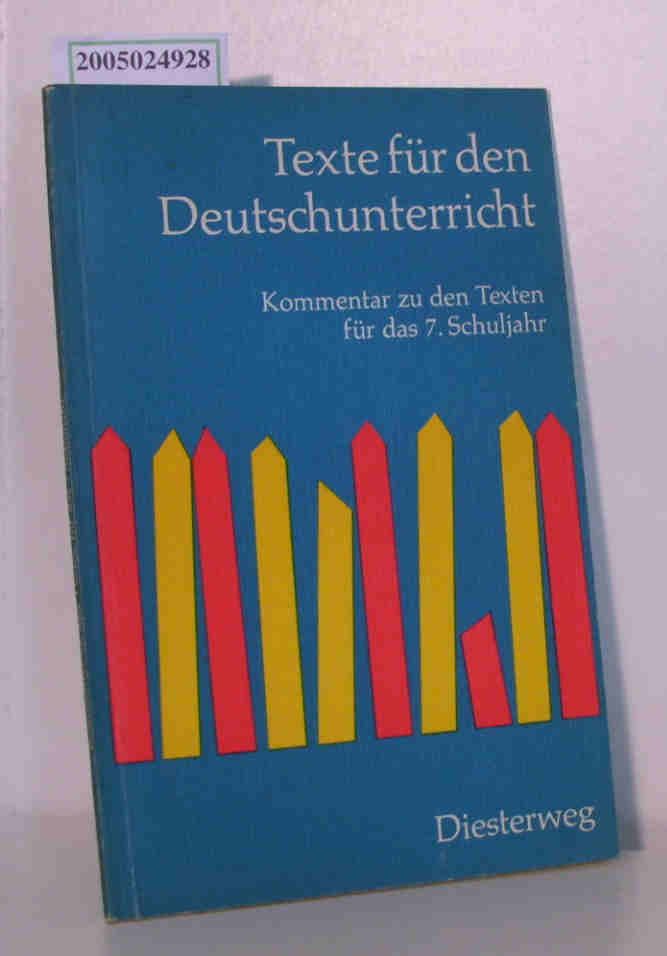 Kommentar zu den Texten für das 7. Schuljahr Texte für den Deutschunterricht - Krüger, Anna