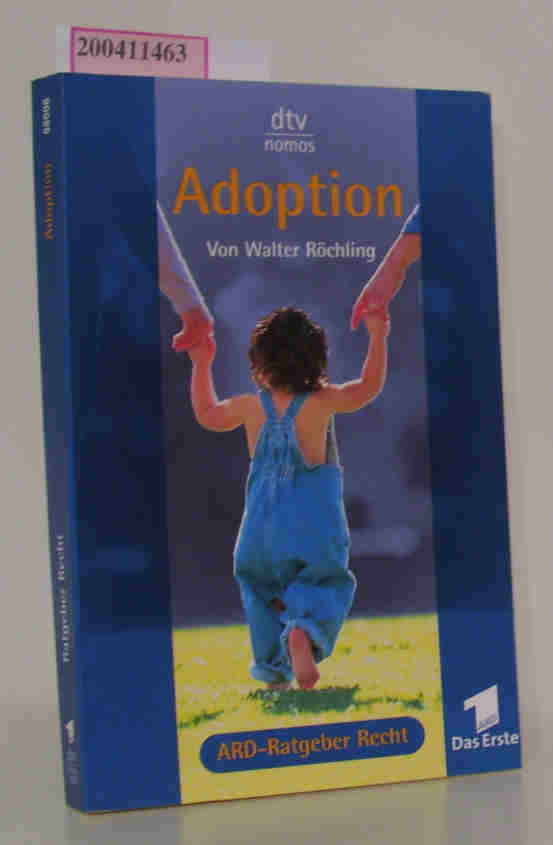 Adoption das Buch zur Fernsehserie ARD-Ratgeber Recht - Röchling, Walter