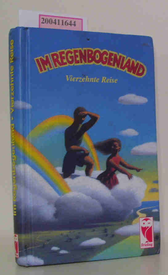 Im Regenbogenland - Vierzehnte Reise