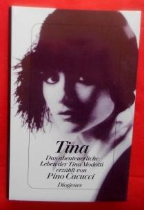 Tina. Das abenteuerliche Leben der Tina Modotti. Aus dem Italienischen von Karin Krieger. - Cacucci, Pino