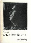 Festschrift Arthur Maria Rabenalt zum 80. Geburtstag. im Auftrag des Forschungsinstituts für Musiktheater der Universität Bayreuth - Zentgraf, Christiane (Herausgeber) und Arthur Maria (Gefeierter) Rabenalt