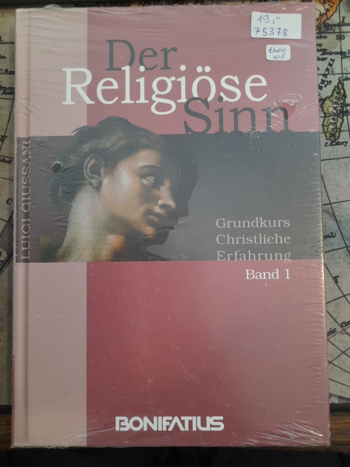 Der Religiöse Sinn. Grundkurs Christliche Erfahrung, Band 1. - Giussani, Luigi
