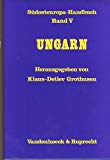 Ungarn. Handbook on South Eastern Europe. Südosteuropa- Handbuch V. - Grothusen, Klaus D, Winfried Steffani und Peter Zervakis,
