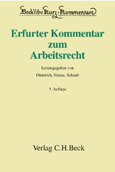 Erfurter Kommentar zum Arbeitsrecht - Dieterich, Thomas, Peter Hanau und Günter Schaub,