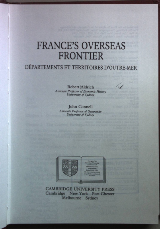 France's Overseas Frontier: Départements et territoires d'outre-mer. - Aldrich, Robert and John Connell