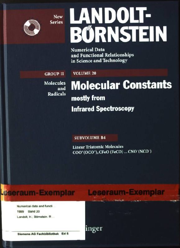 Landolt-Börnstein.Group 2 / Molecules and radicals; Vol. 20., Molecular constants : mostly from infrared spectroscopy / Subvol. B., Linear triatomic molecules / 4., COO+(OCO+), CFeO (FeCO) .CNO-(NCO-) - Guelachvili, Guy, Werner Martienssen and Otfried Madelung