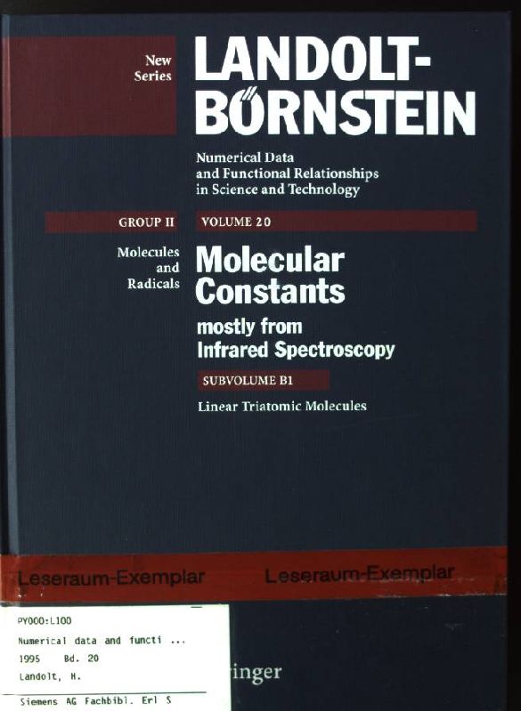 Landolt-Börnstein.Group 2 / Molecules and radicals; Vol. 20., Molecular constants : mostly from infrared spectroscopy / Subvol. B., Linear triatomic molecules / 1., BCIH+ (HBCl+) . COSe (OCSe) - Guelachvili, Guy, Werner Martienssen and Otfried Madelung