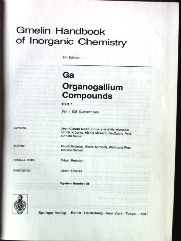 Gmelin handbook of inorganic chemistry; Ga. Organogallium compounds. / Pt. 1. - Maire, Jean-Claude and Ulrich Krüerke