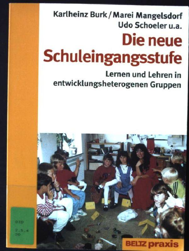 Die neue Schuleingangsstufe : Lernen und Lehren in entwicklungsheterogenen Gruppen. Reihe 