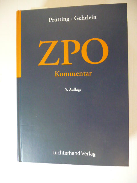 ZPO : Kommentar - Prütting, Hanns [Hrsg.] ; Gehrlein, Markus [Hrsg.] ; Ackermann, Brunhilde [Bearb.]