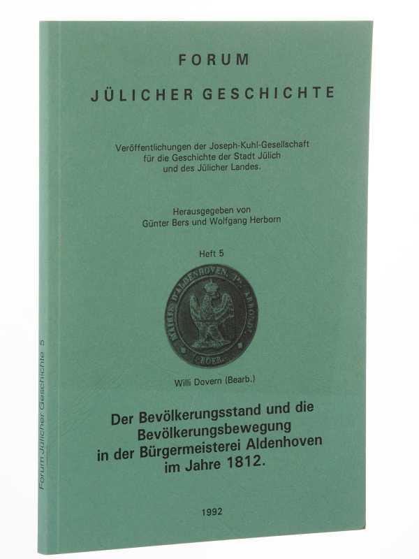 Der Bevölkerungsstand und die Bevölkerungsbewegung in der Bürgermeisterei Aldenhoven im Jahre 1812. - Dovern, Willi (Bearb.)