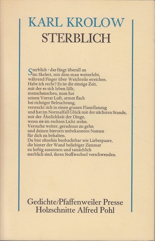 Sterblich. Gedichte. Holzschnitte von Alfred Pohl. (Signiert u. nummeriert). - Krolow, Karl