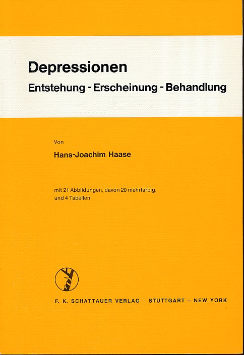 Depressionen. Entstehung, Erscheinung, Behandlung. von Hans-Joachim Haase - Haase, Hans-Joachim