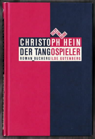 Der Tangospieler : Roman. Christoph Hein. Die kleine Reihe. - Hein, Christoph
