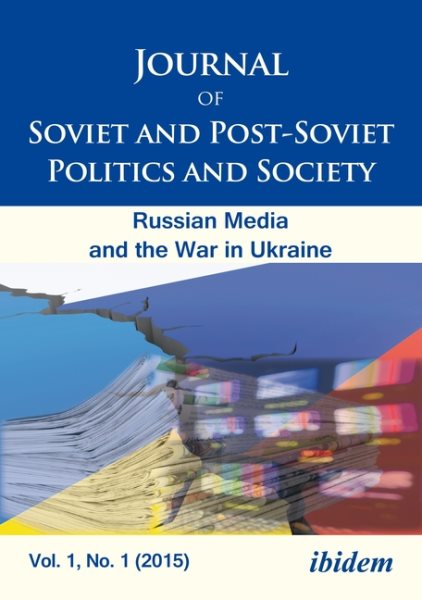 Russian Media and the War in Ukraine - Fedor, Julie (EDT); Umland, Andreas (EDT); Portnov, Andriy (EDT)