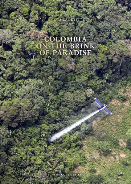 Colombia : On the Brink of Paradise - Zanetti, Luca (EDT)