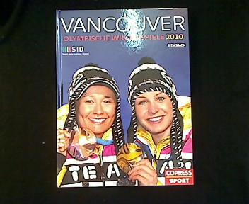 Vancouver. Olympische Winterspiele 2010. - Simon, Sven (Hg.)