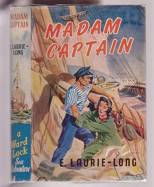 Madam Captain by Laurie-Long, E. [Ernest]: Good Hardcover (1958) First ...