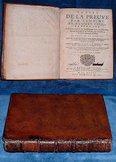 TRAITE DE LA PREUVE PAR TEMOINS contenant le Commentaire de Me Jean BOICEAU, Sieur de la Borderie . sur l'article 54 de l'Ordonnance de Moulins . Aux