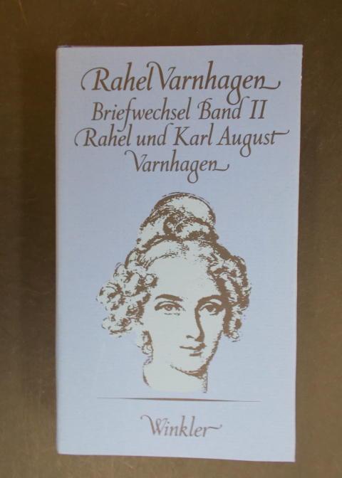 Briefwechsel Band 2: Rahel und Karl August Varnhagen - Varnhagen, Rahel