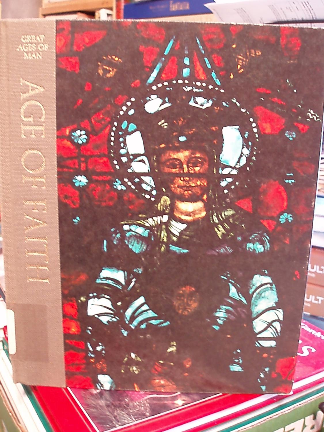 Great Ages Of Man: Age Of Faith: Fremantle, Anne