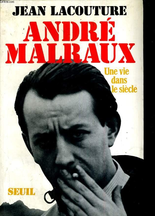 André Malraux une vie dans un siècle by LACOUTURE Jean: bon Couverture ...