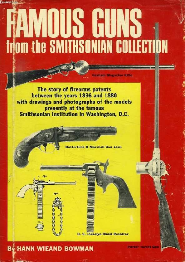 FAMOUS GUNS FROM THE SMITHONIAN COLLECTION by WIEAND BOWMAN HANK: bon