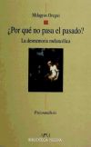 Por qué no pasa el pasado? - Biblioteca Nueva