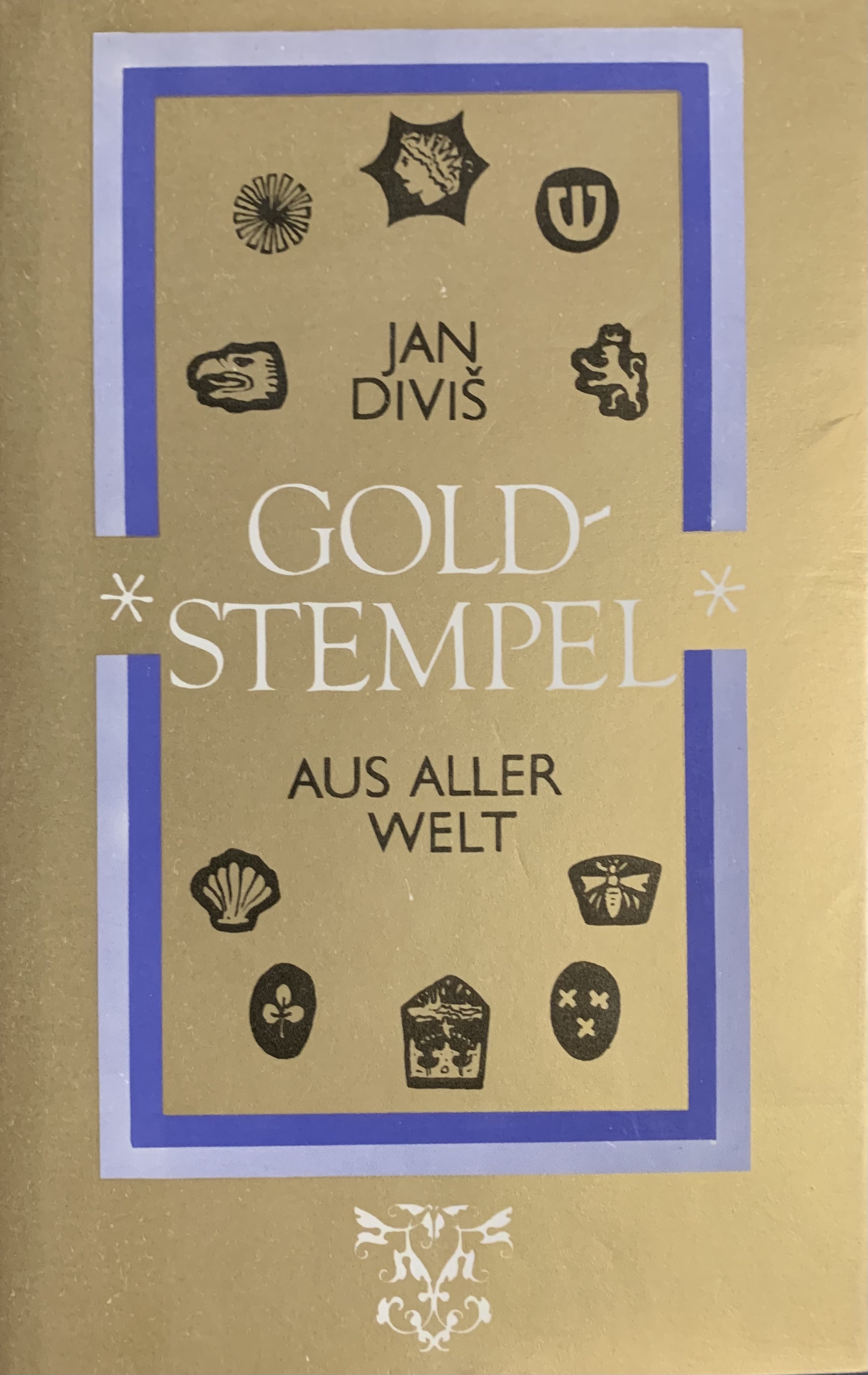 Goldstempel aus aller Welt. - Jan Divis
