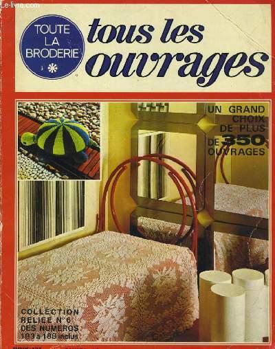 TOUTE LA BRODERIE. COLLECTION RELIEE N°6 DU NUMERO 183 A 188 inclus COLLECTIF [Bon] [Couverture souple]