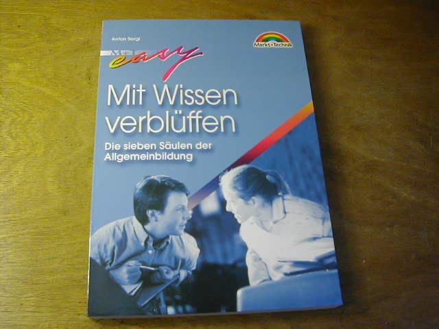 Mit Wissen verblüffen : die sieben Säulen der Allgemeinbildung - Anton Sergl