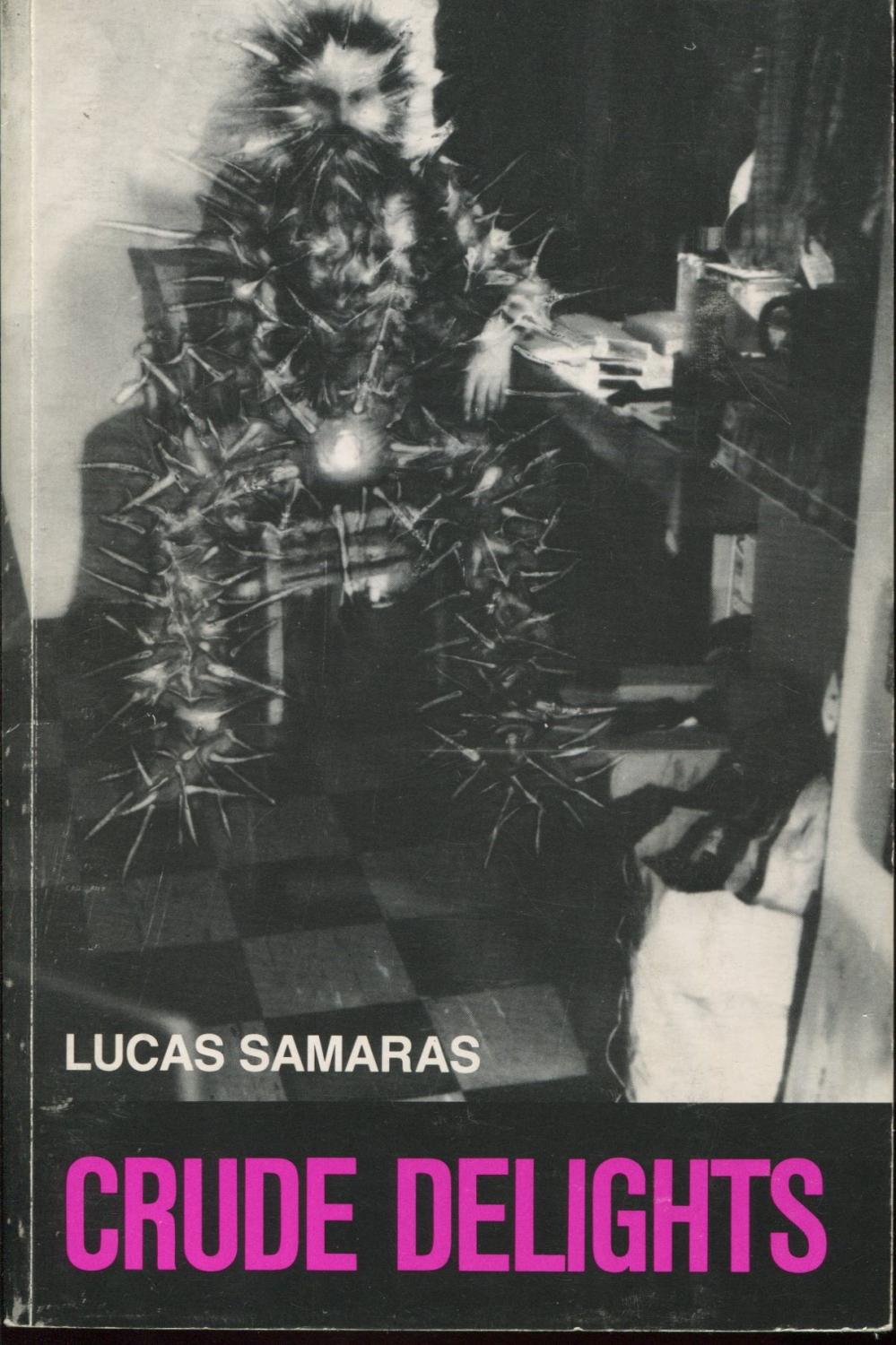 Crude Delights - Samaras, Lucas