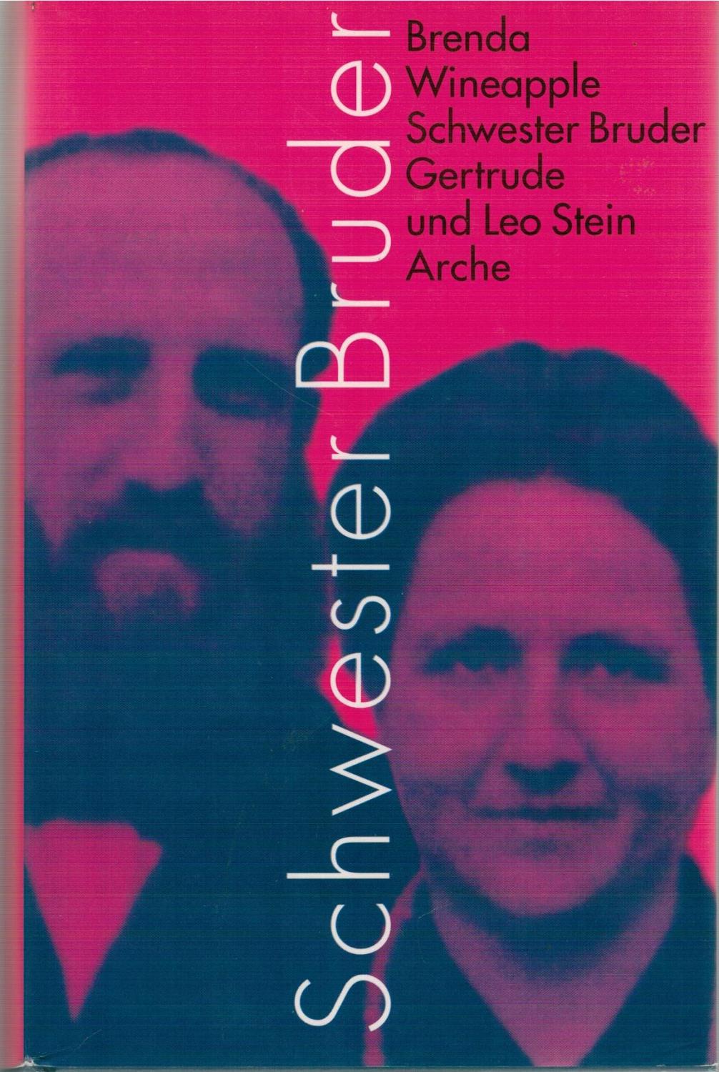 Schwester Bruder. Gertrude und Leo Stein. - Brenda Wineapple