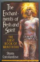 The Enchantments Of Flesh And Spirit: The First Book Of Wraeththu (signed by the author) - Constantine, Storm