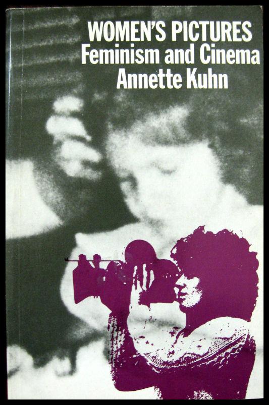 Women's Pictures: Feminism and Cinema - Kuhn, Annette