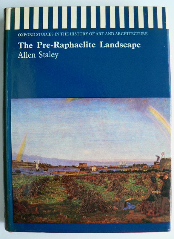 The Pre-Raphaelite Landscape. Oxford Studies in the History of Art and ...
