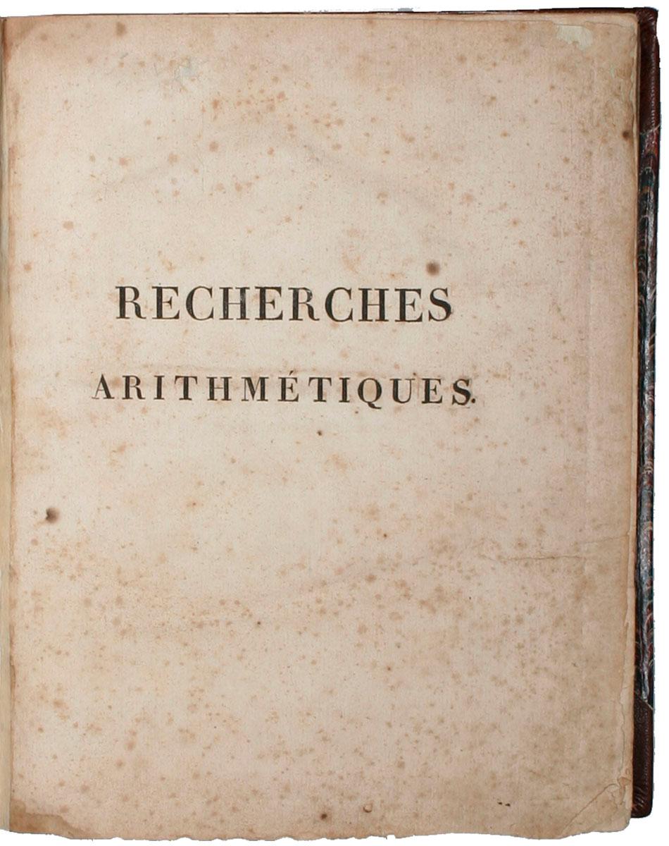 Recherches ArithmÃ tiques. Traduites par A.-C.-M. Poullet-Delisle ...