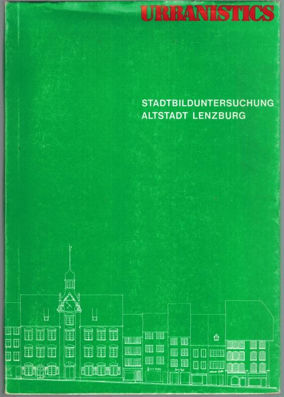 Stadtbilduntersuchung Altstadt Lenzburg. - Stuber, Fritz; Lang, Jürg