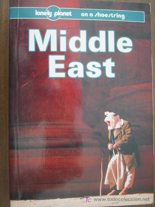 MIDDLE EAST - TOM BROSNAHAN/ ROSEMARY HALL/ PERTTI HÄMÄLÄINEN/ GORDON ROBISON/ DIANA SAAD/ DAVID ST VINCENT/ DAMIEN SIMONIS/ NEIL TILBURY/ TONY WHEELER