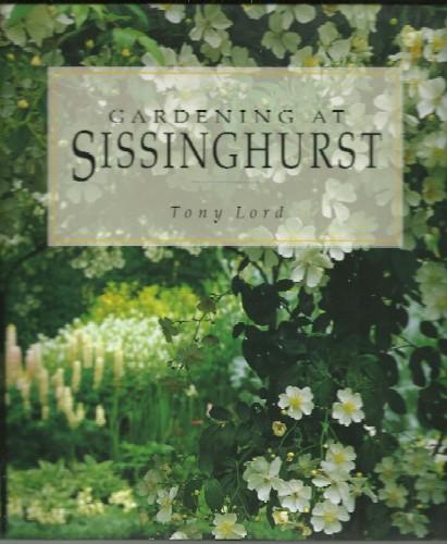 Gardening at Sissinghurst - Tony Lord