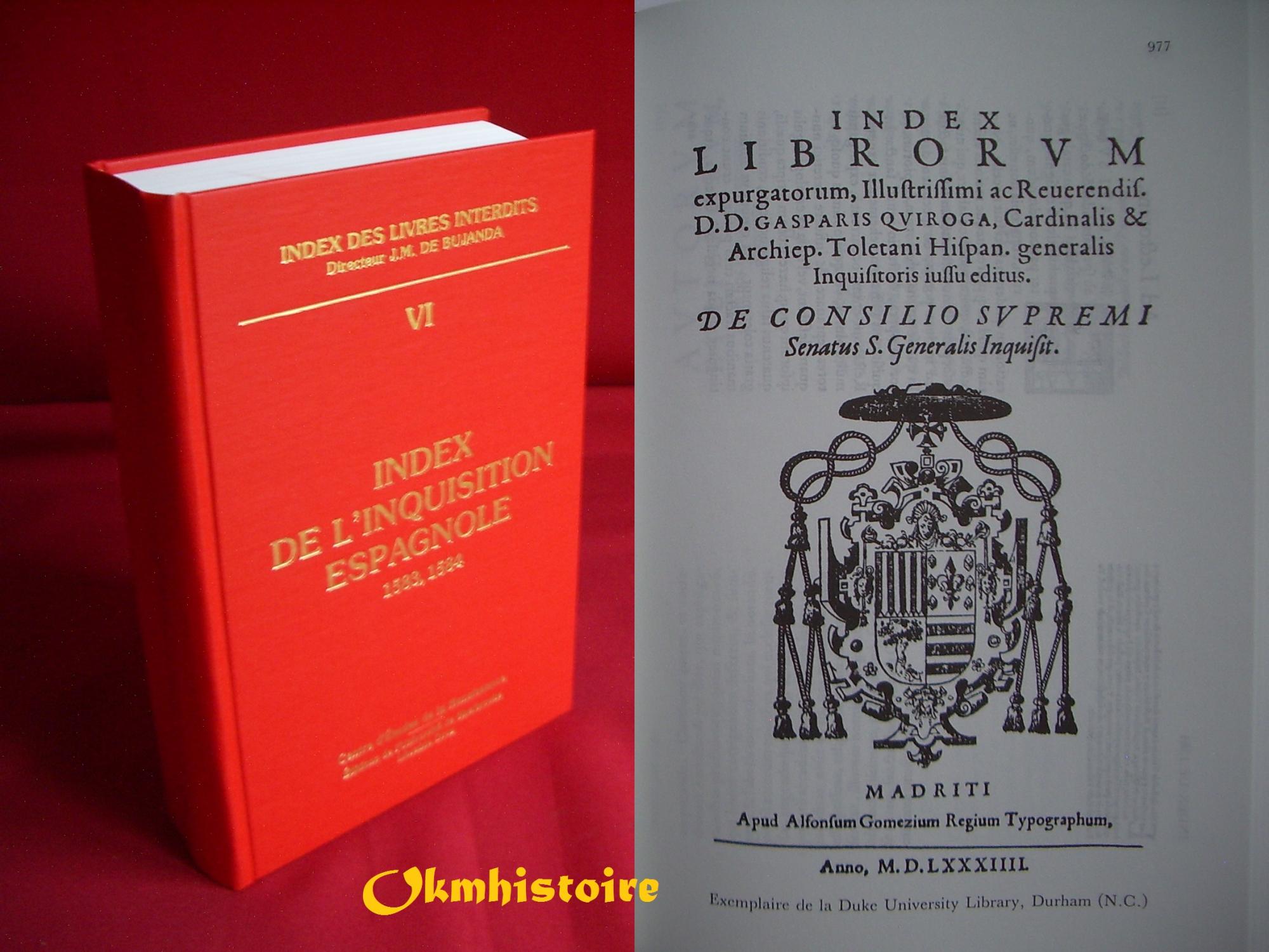 Index des livres interdits. ---------- TOME 6 , Index de l'Inquisition espagnole : 1583 - 1584 - J.-M. De Bujanda [ sous la direction de ] [ avec l'assistance de René Davignon, Ela Stanek, Marcella Richter ]