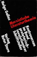 Marxistische Literaturtheorie - Kontroversen im Bund proletarisch-revolutionärer Schriftsteller - Gallas Helga