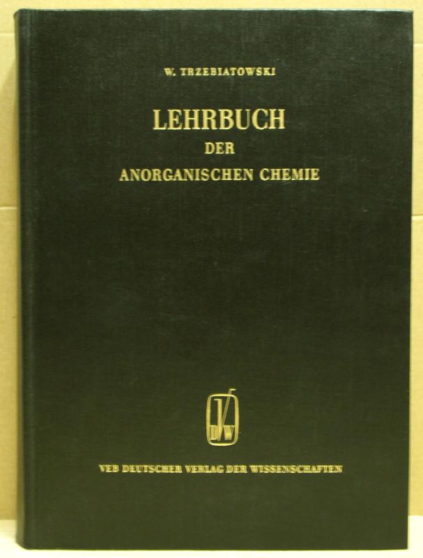 Lehrbuch Der Anorganischen Chemie By Trzebiatowski Wlodzimierz Gut 1966 3 Bericht Aufl Antiquariat Thieme