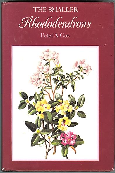 THE SMALLER RHODODENDRONS. - Cox, Peter A. Foreword by Professor D.M. Henderson.