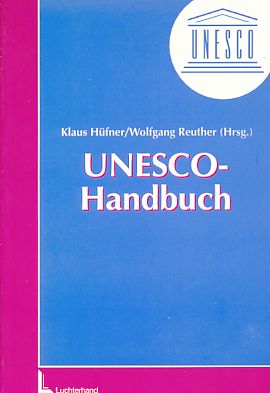 UNESCO-Handbuch. - Hüfner, Klaus und Wolfgang Reuther (Hrsg.)